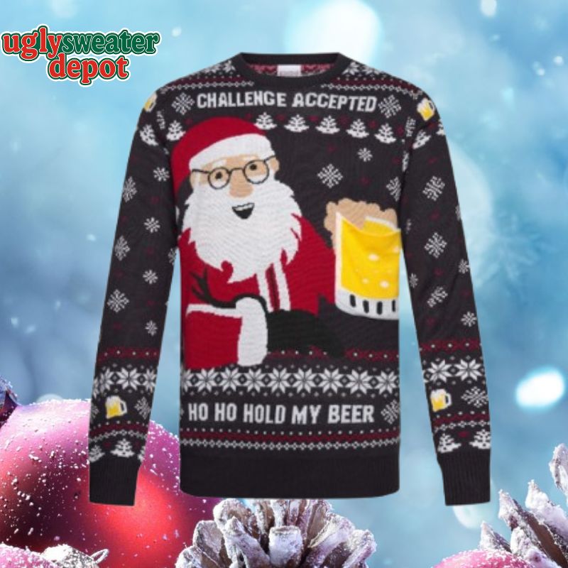 Ho Ho Hold My Beer Challenge Accepted Funny Ugly Christmas Sweater