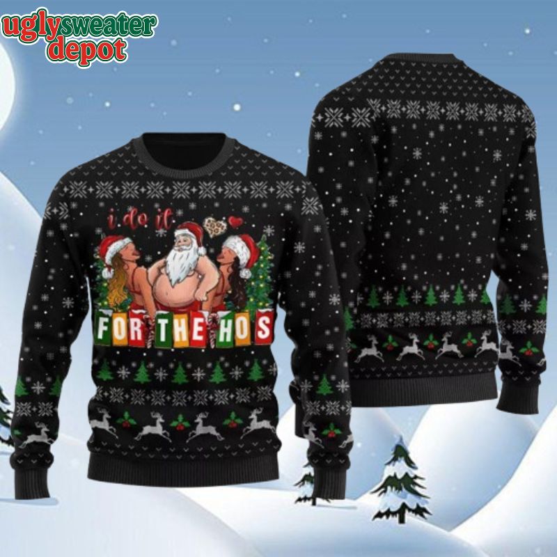 I Do It For The Hos Santa Sexy Girls Ugly Christmas Sweater