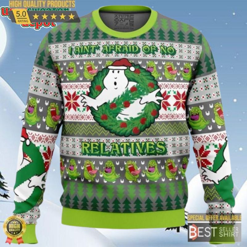 Ghostbusters I Aint’ Afraid Of No Relatives Ugly Christmas Sweater