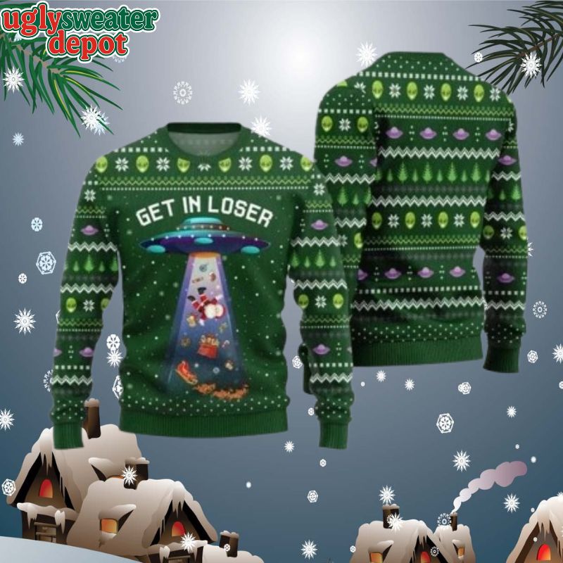 Alien UFO Get In Loser Funny Ugly Christmas Sweate