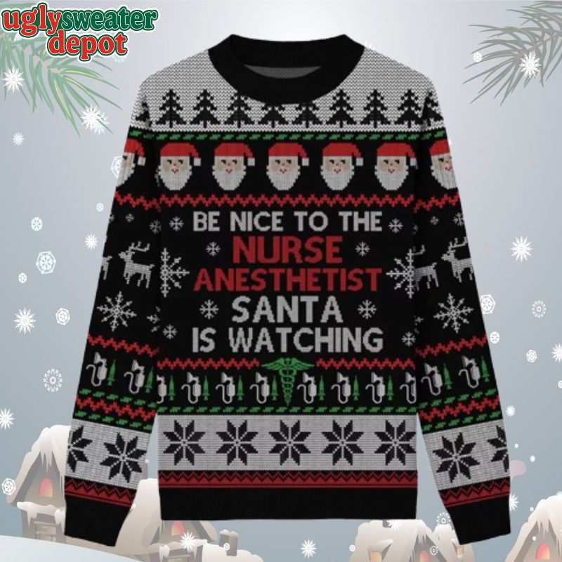 Be Nice To The Nurse Santa Ugly Christmas Sweater
