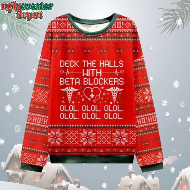 Deck The Halls With Beta Blockers Nurse Ugly Christmas Sweater