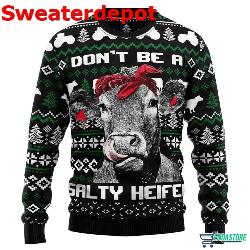 Cow don’t be a salty heifer Christmas sweater Cow don’t be a salty heifer Christmas sweater